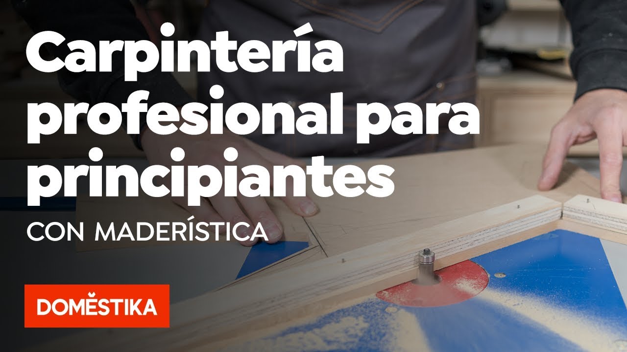 Carpintería profesional para principiantes – Curso online de Maderística - Domestika