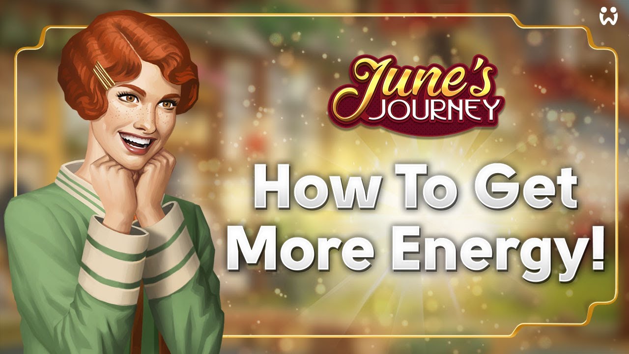 How To Get More Energy in June’s Journey