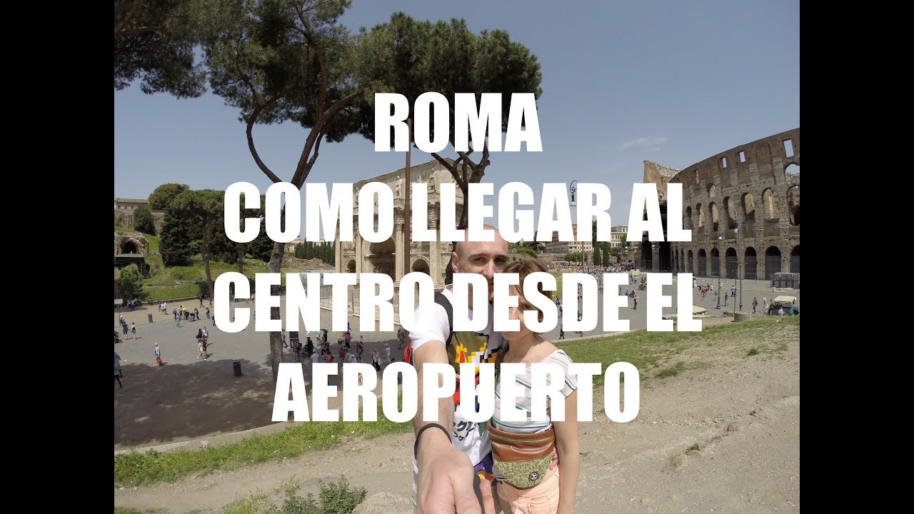 Cómo Llegar desde el Aeropuerto de Ciampino al Centro de Roma - Guía de Viaje Roma