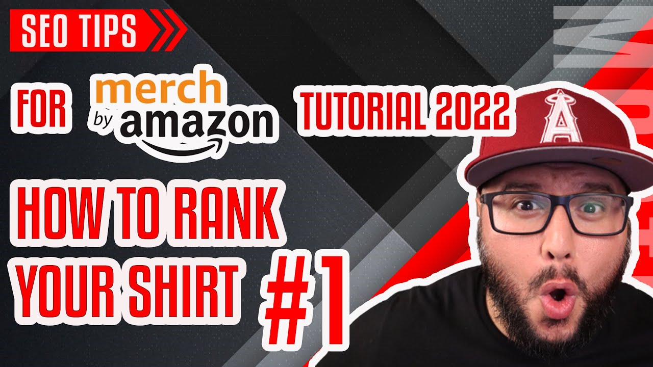 Conseils SEO pour Merch par Amazon Tutoriel 2022: Comment classer votre chemise n°1 dans