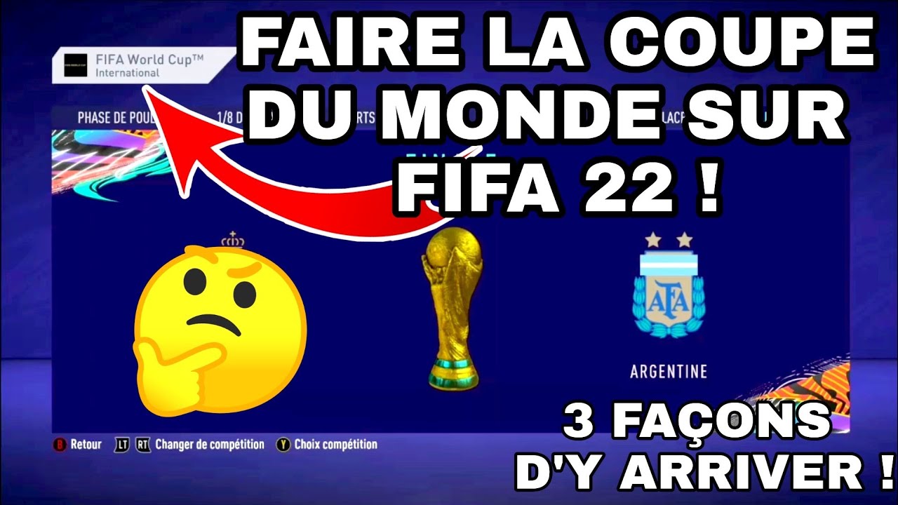 [TUTO] 3 MÉTHODES pour Faire La COUPE DU MONDE sur FIFA 22 !