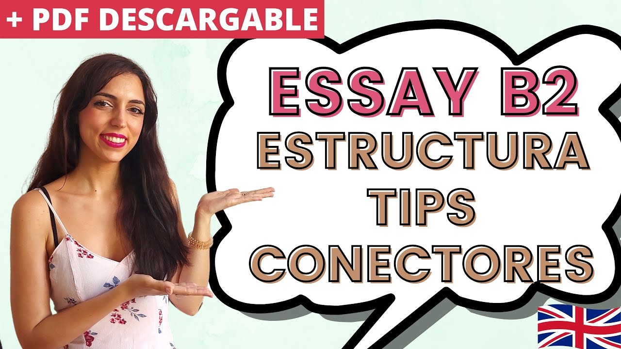 Cómo hacer / escribir un ESSAY en inglés B2 First Cambridge, Trinity, EOI Estructura, ejemplos, tips