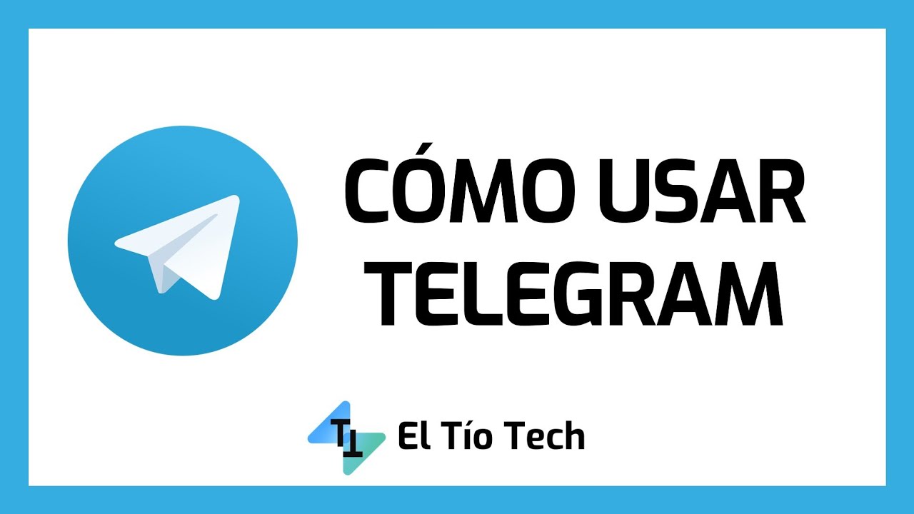 Cómo usar TELEGRAM - Tutorial Completo 2021