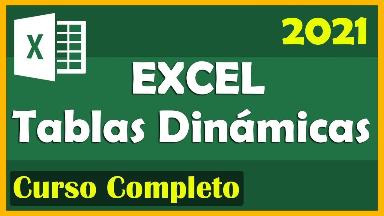 Curso Excel - Tablas Dinámicas (básico - intermedio - avanzado) 2021