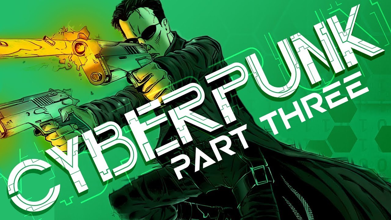 Cyberpunk Documentary PART 3 | The Matrix, System Shock, Snow Crash, Hackers, VR \u0026 Simulation Theory