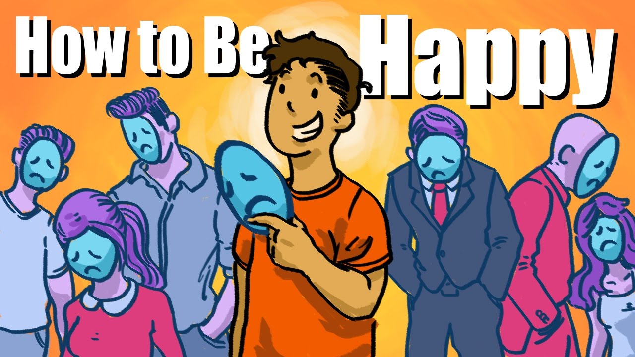 How To Be Happy - THE TRUTH