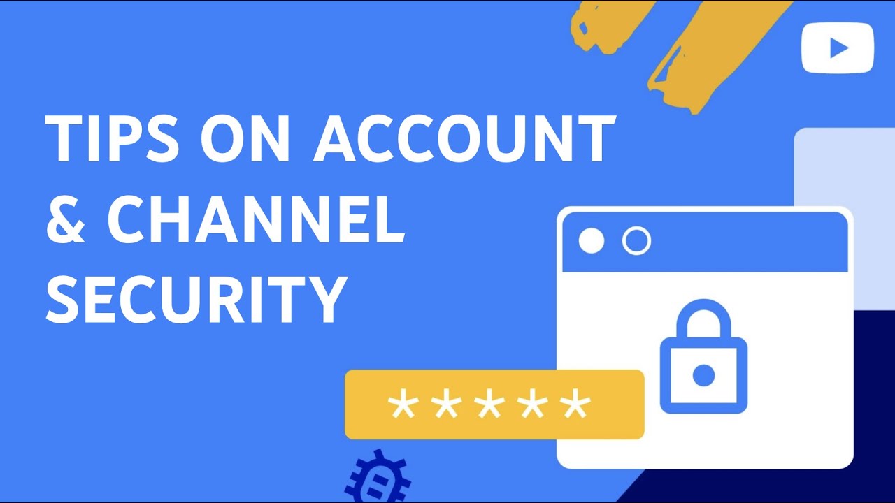 Keep your account and channel safe | Information Security, Hijack Prevention, Account Recovery