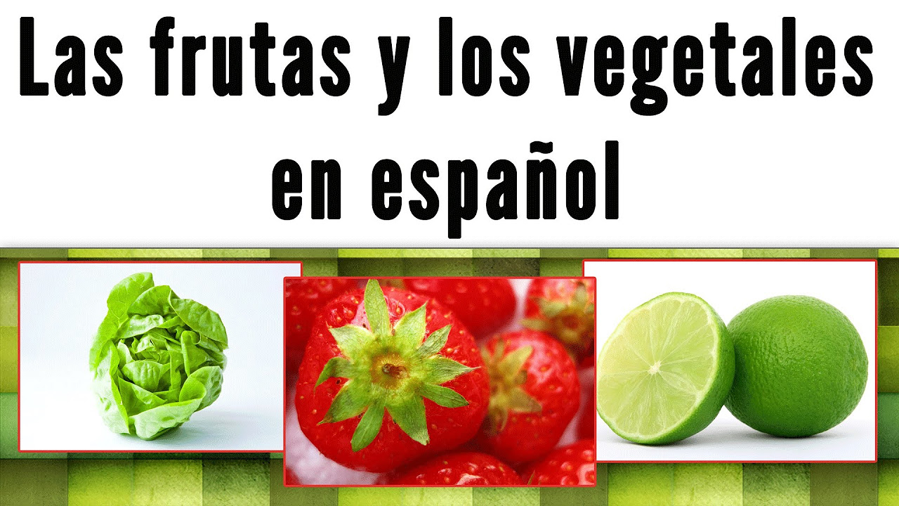 Las Frutas y los Vegetales en Español (frases y tips)