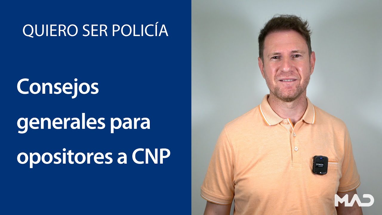 📘 Quiero Ser Policía: Consejos generales para Opositores a CNP 👮‍♂️| MAD 📚
