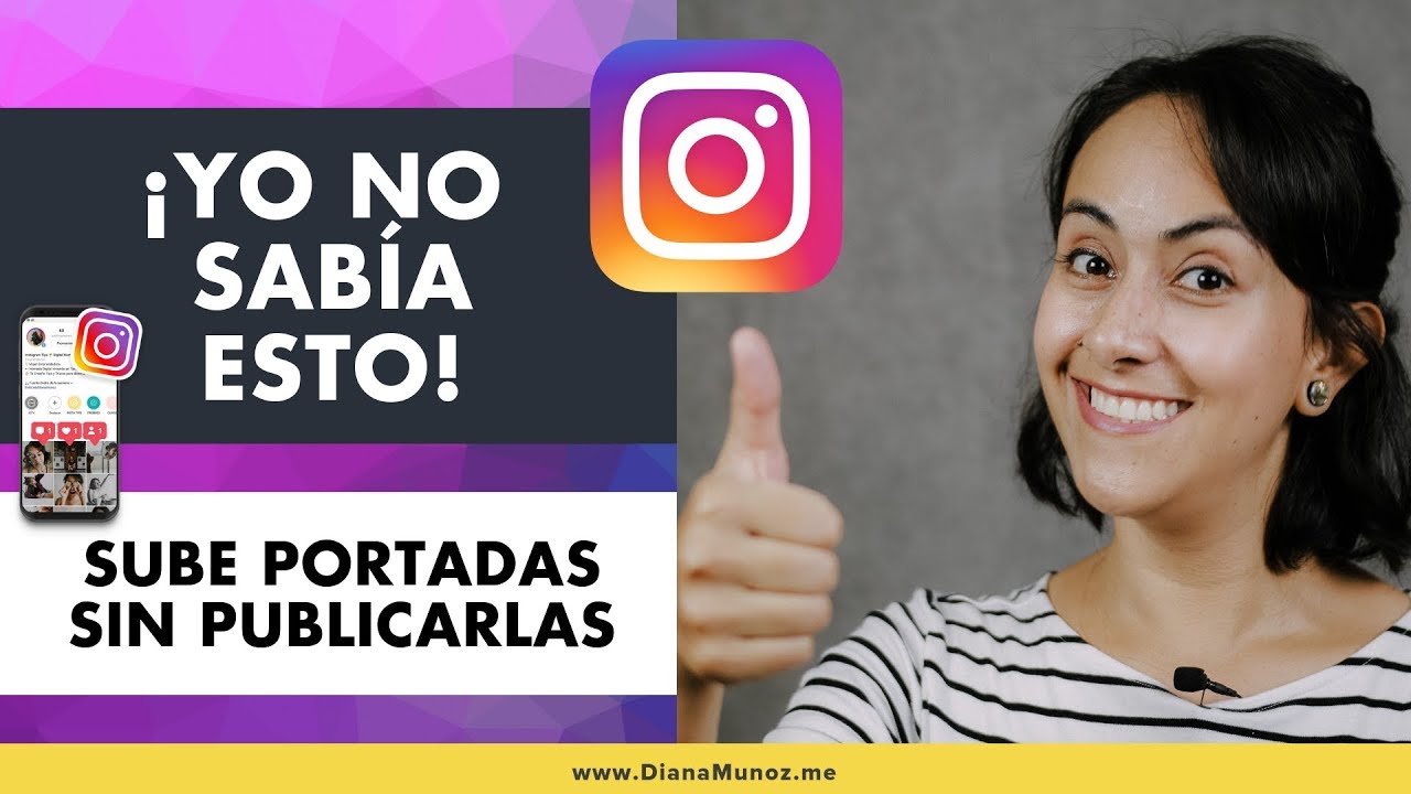 Sube Portadas para las Historias de Instagram SIN Publicarlas! (🔥 Nueva Función) | Diana Muñoz