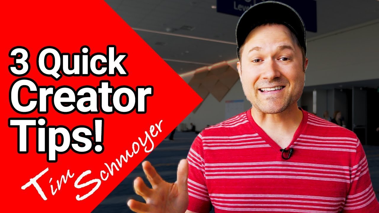 Tim Schmoyer - Quick Tips from VidCon