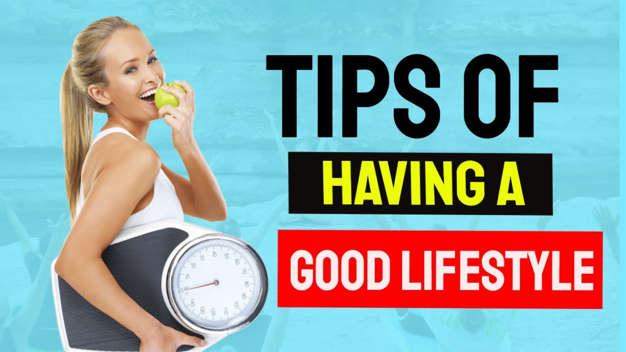 🆕 Tips Of Having A Healthy Lifestyle | How To Start A Healthy Lifestyle