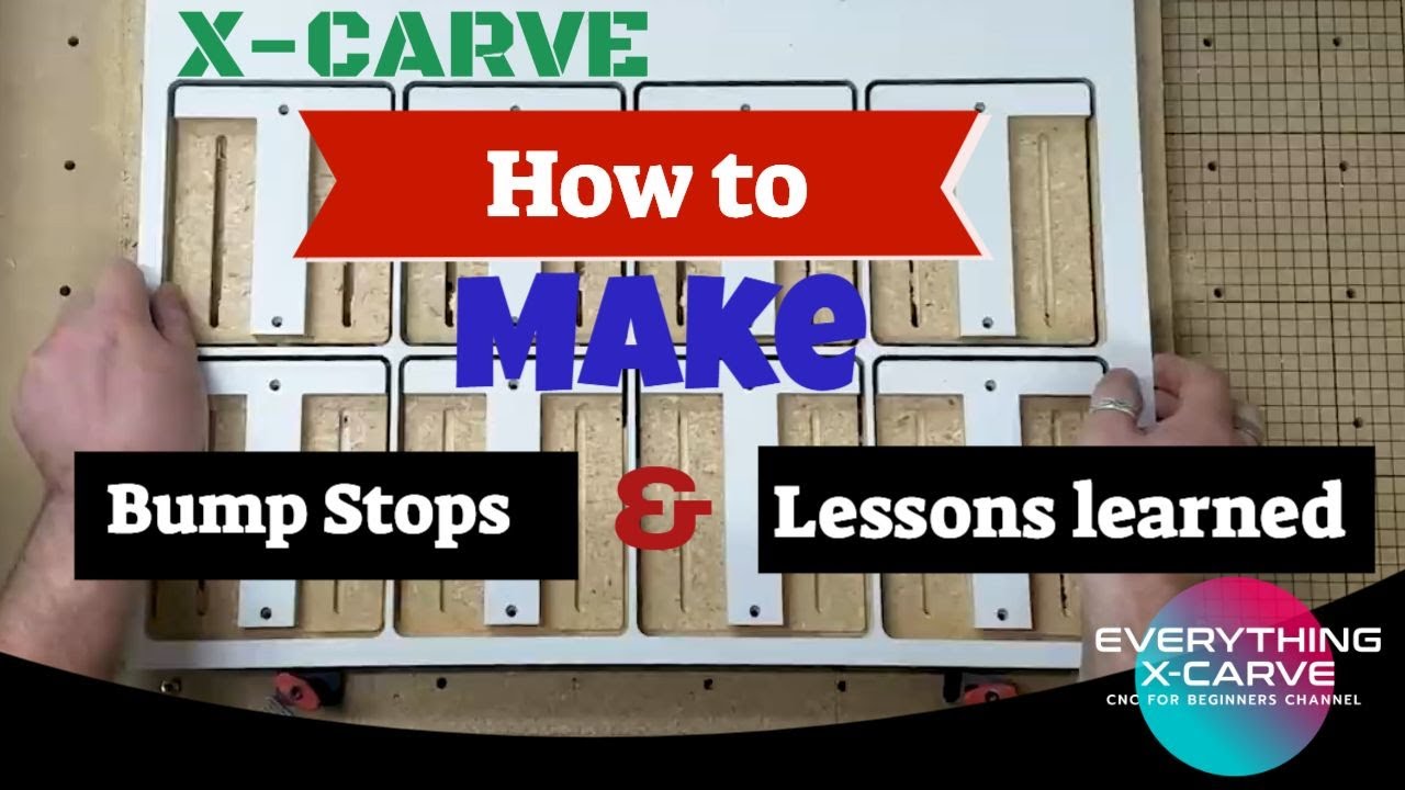 X-Carve Bump Stops, Bit Board Fail, \u0026 Lessons Learned
