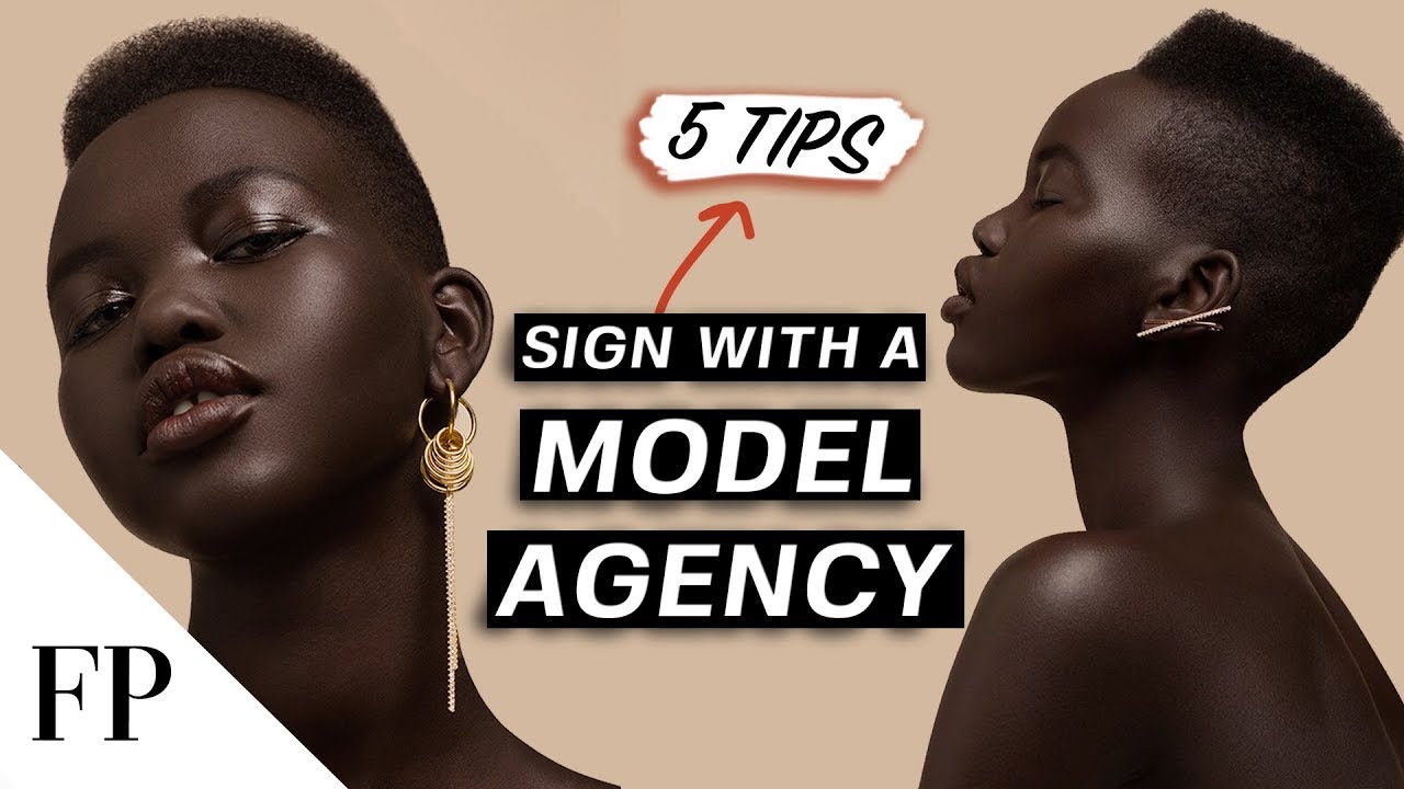 5 Tips for Getting SIGNED to a MODELING AGENCY