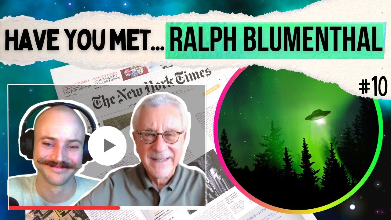 Alien Encounters, Harvard Psychiatrist Dr. John Mack, and UAP with NY Times Ralph Blumenthal [#10]