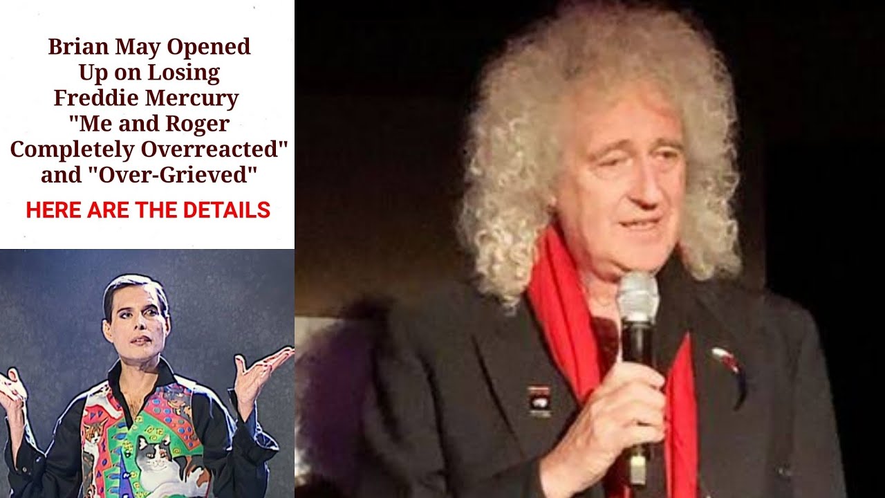 Brian May Opens Up on Losing Freddie Mercury \"Me and Roger Completely Overreacted\" and \"OverGrieved\"