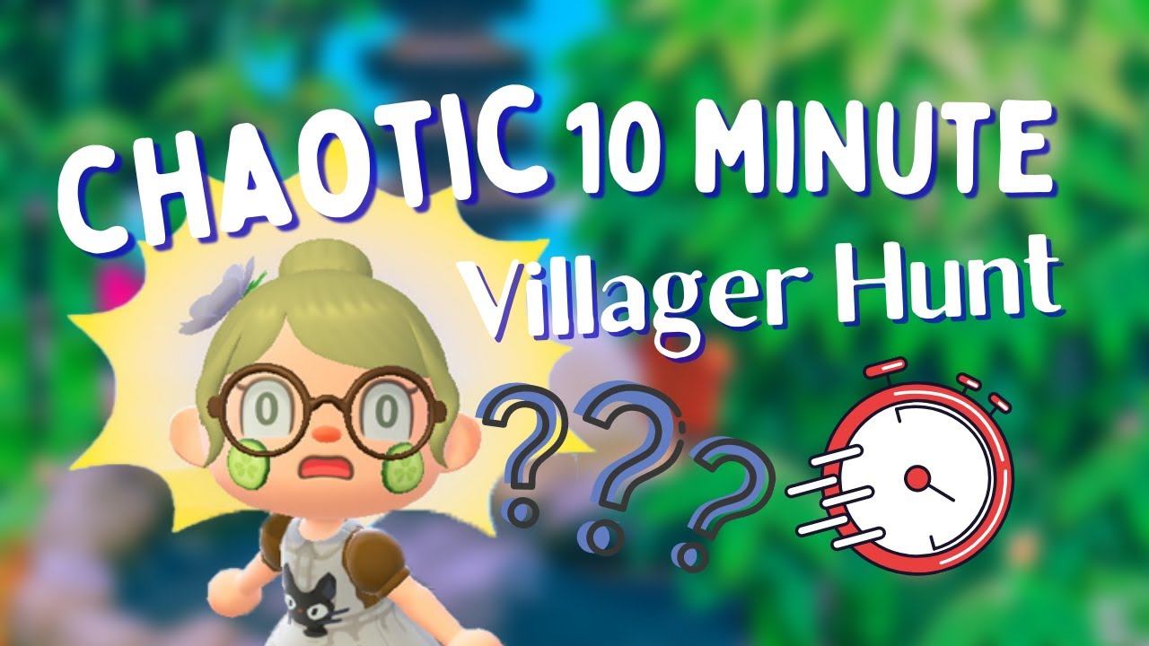 CHAOTIC (crazy lucky) 10 MIN Challenge VILLAGER HUNT 😱 Animal Crossing: New Horizons