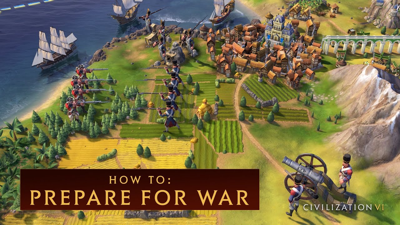 CIVILIZATION VI - How to Prepare for War