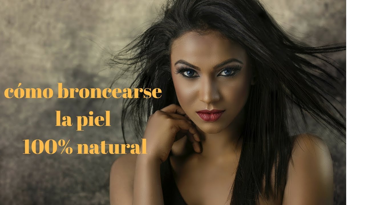 Cómo broncearse la piel de forma 100 natural 【 2022 】 Mr Trucos