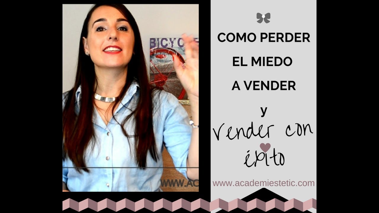 como perder el miedo a vender y conseguir vender con éxito tus productos de estética