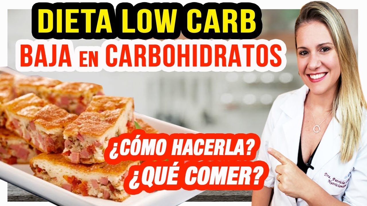 Dieta Low Carb / Baja en Carbohidratos - ¿Cómo Hacerla? ¿Qué Comer? ¿Adelgaza? (¡CUIDADOS!)