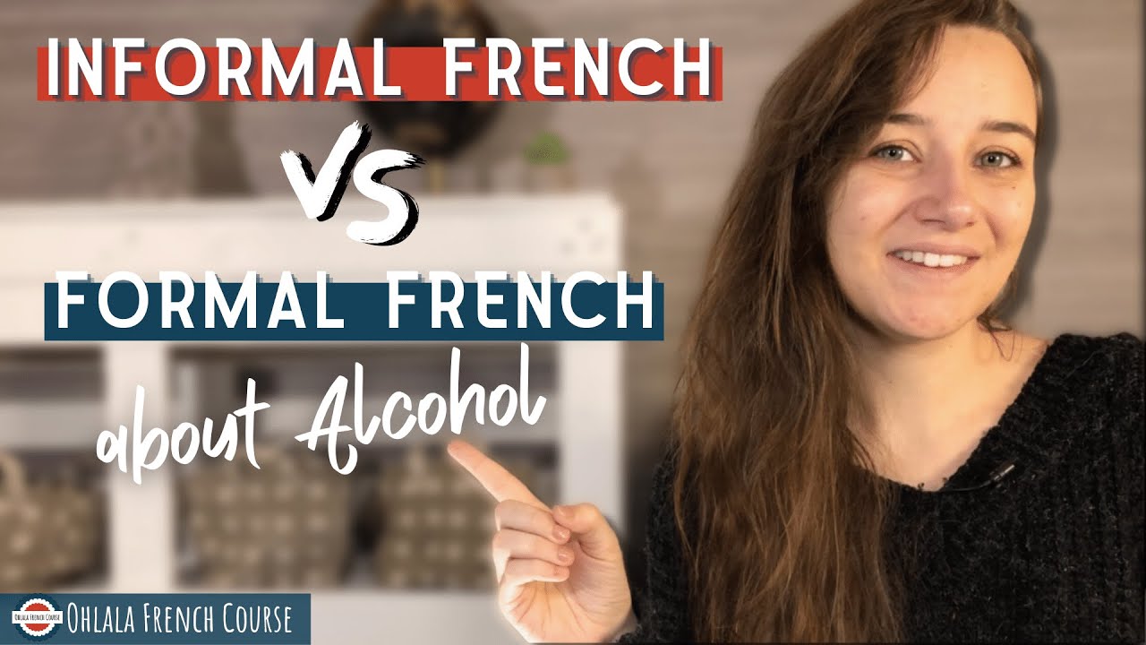 Informal French VS Formal French: Alcohol