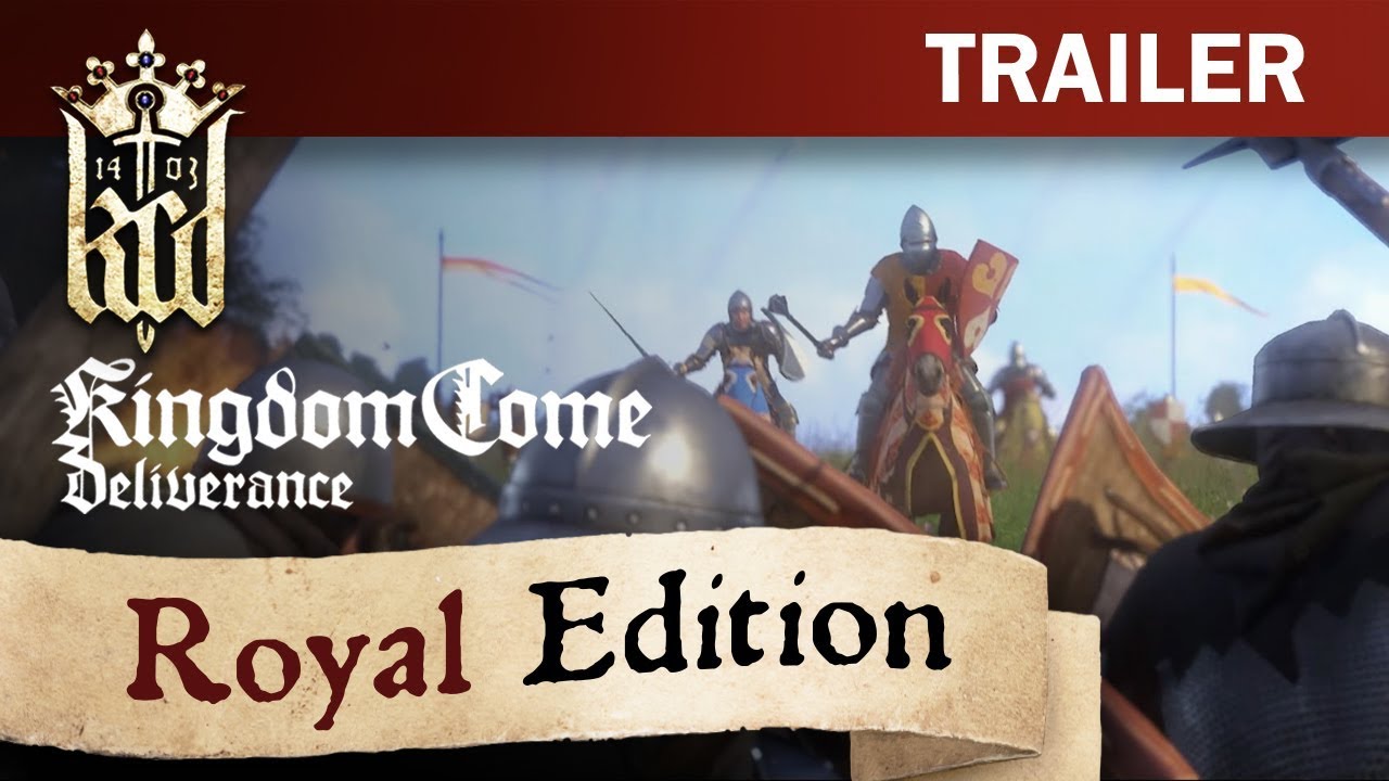 Kingdom Come: Deliverance - Royal Edition Trailer