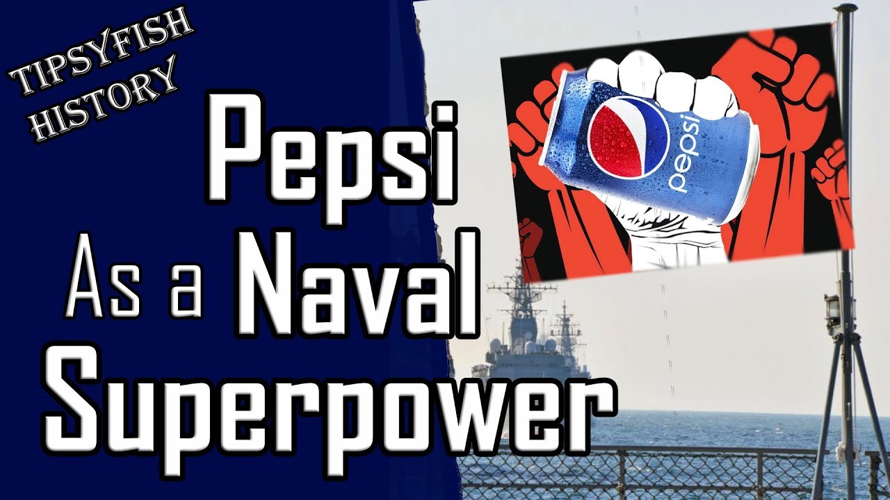 Le jour où Pepsi est devenu une superpuissance militaire: Pepsi Navy