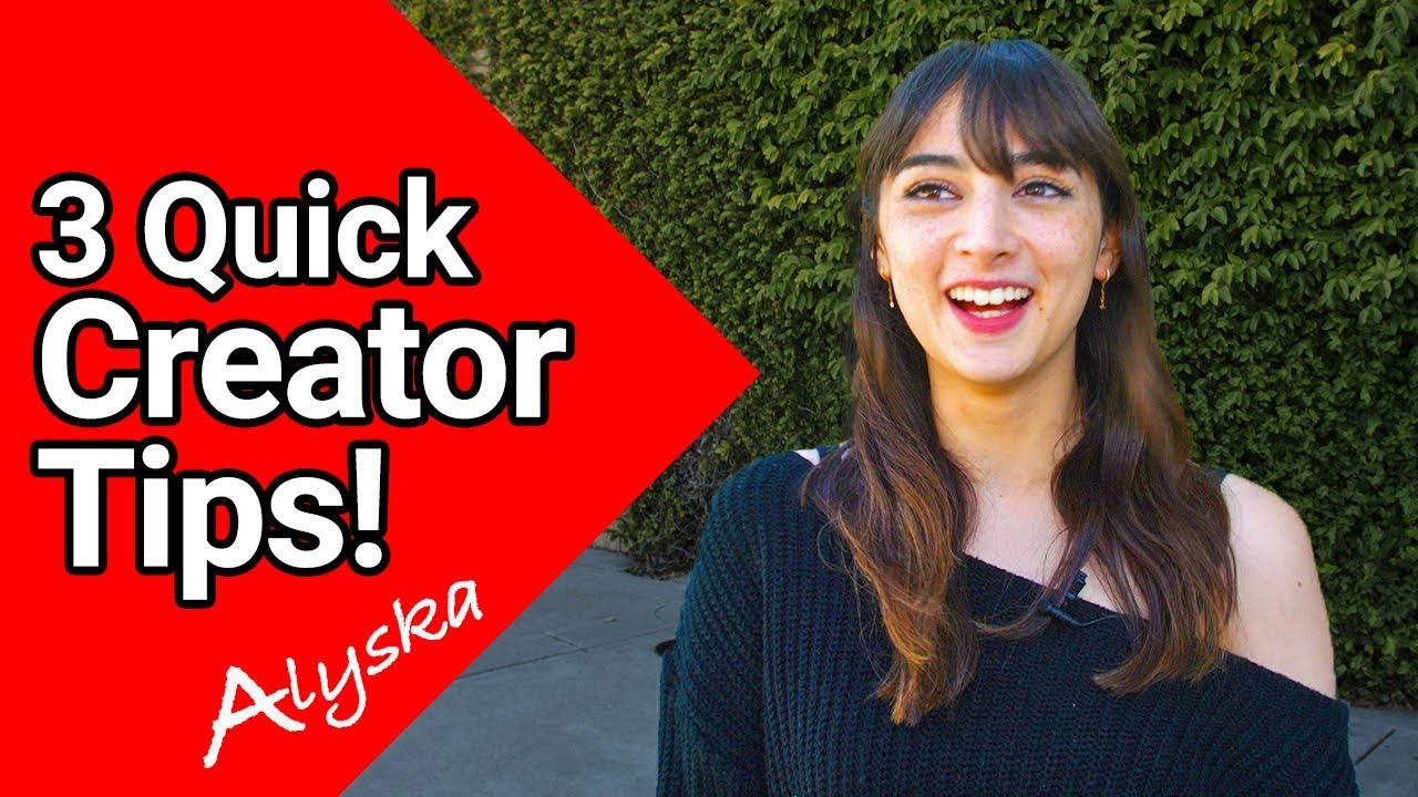 Quick Tips from YouTube HQ: Alyska