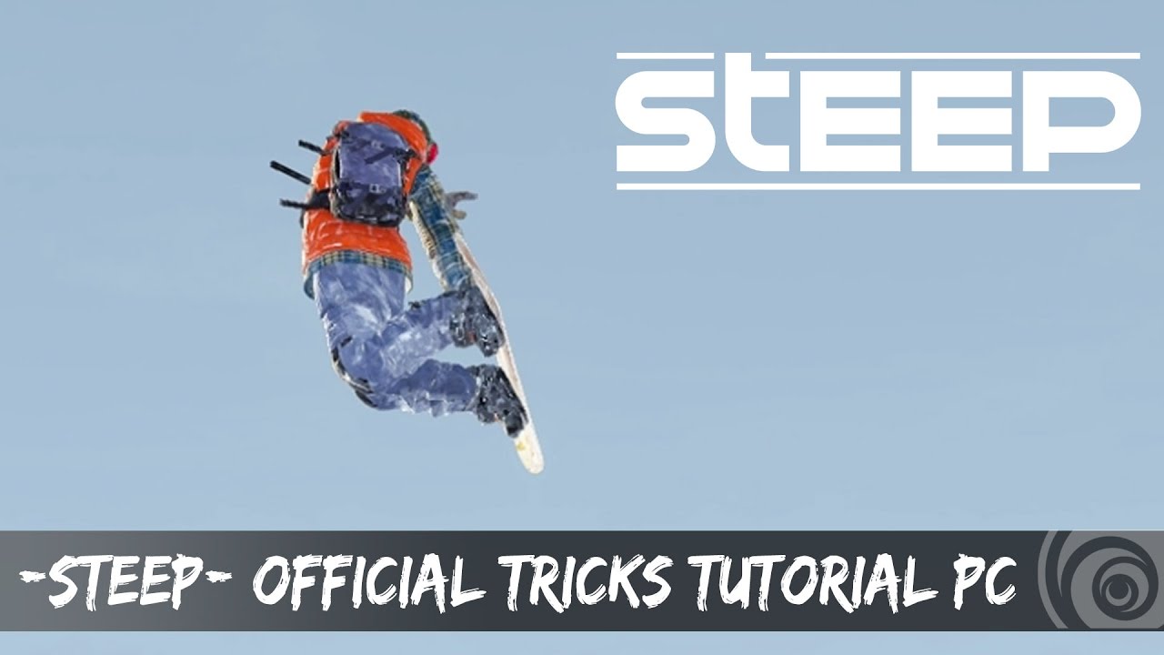 Steep Official Tricks Tutorial -PC-