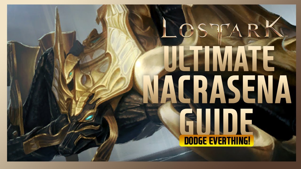Ultimate Nacrasena Guide | Lost Ark