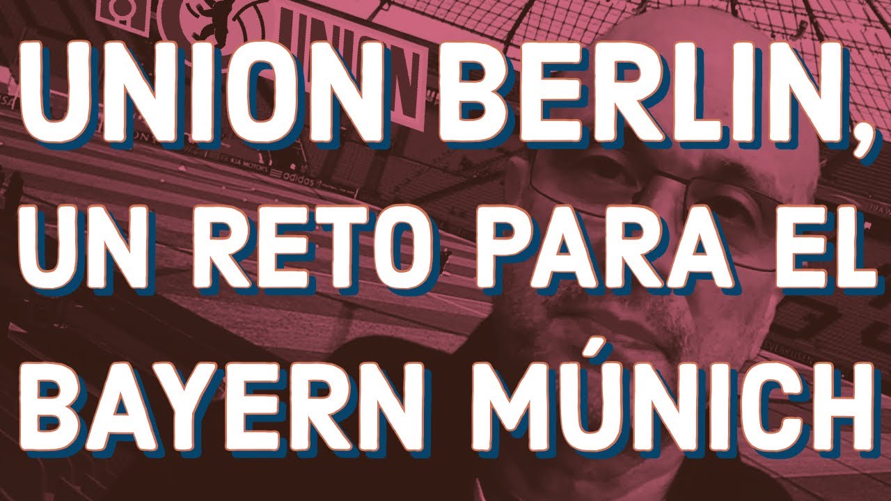 Union Berlin, un RIVAL DE CUIDADO para el Bayern Múnich #bayernmunich #fcbayern
