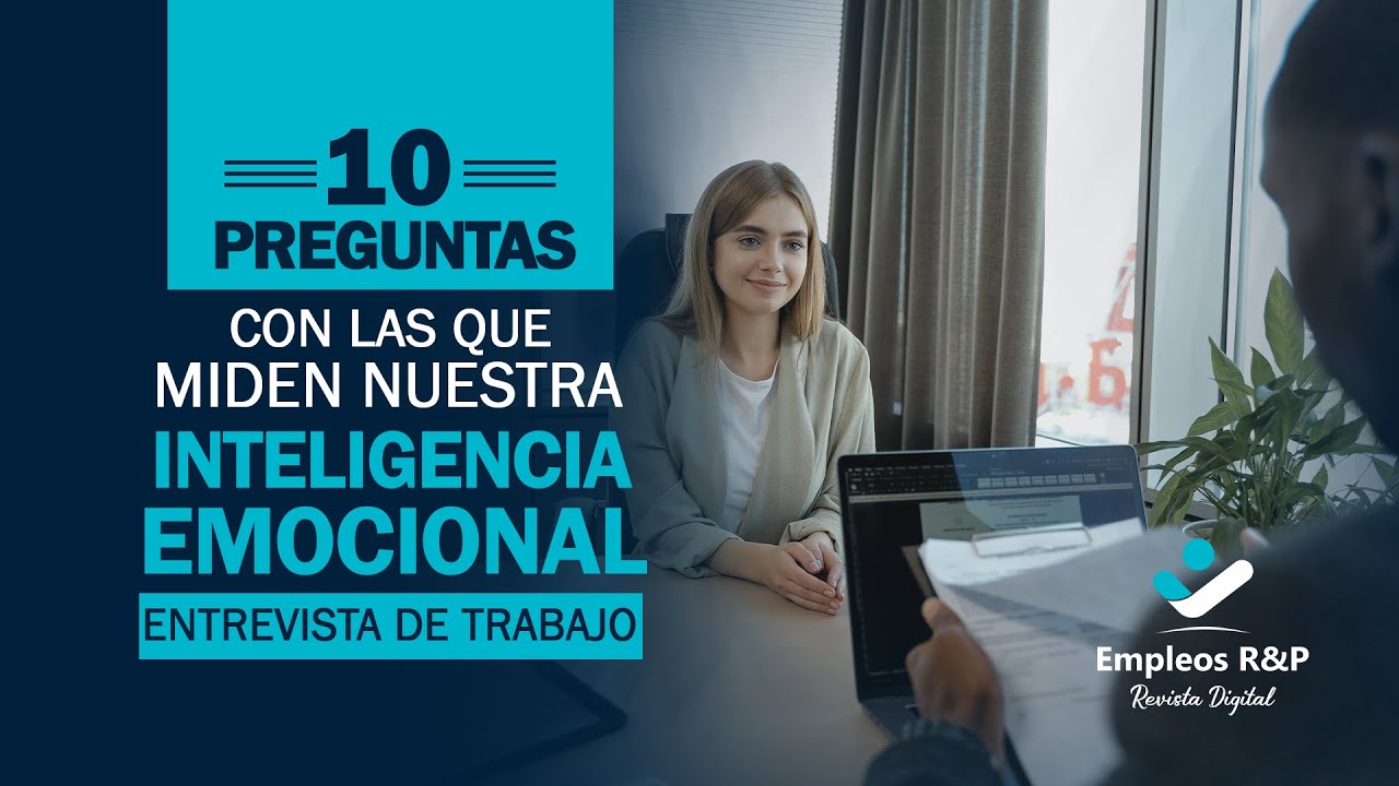 💡 10 PREGUNTAS CON LAS QUE MIDEN TU INTELIGENCIA EMOCIONAL / ENTREVISTA DE TRABAJO ⚖️