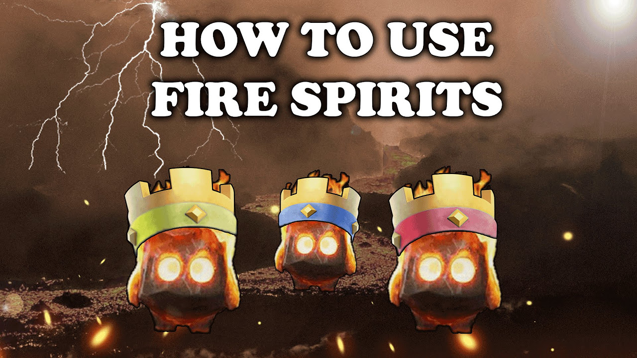 Clash Royale | How to Use and Counter Fire Spirits