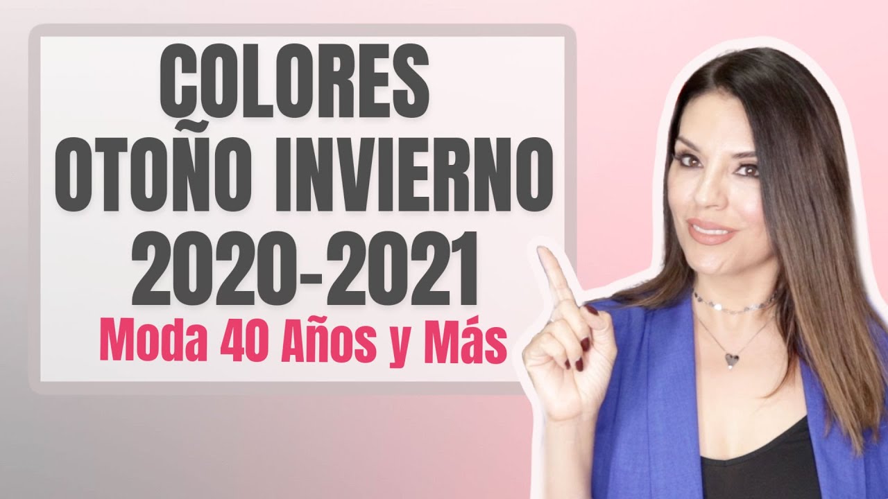 Colores de Moda Otoño Invierno 2020 - 2021 | Moda 40 Años y Más