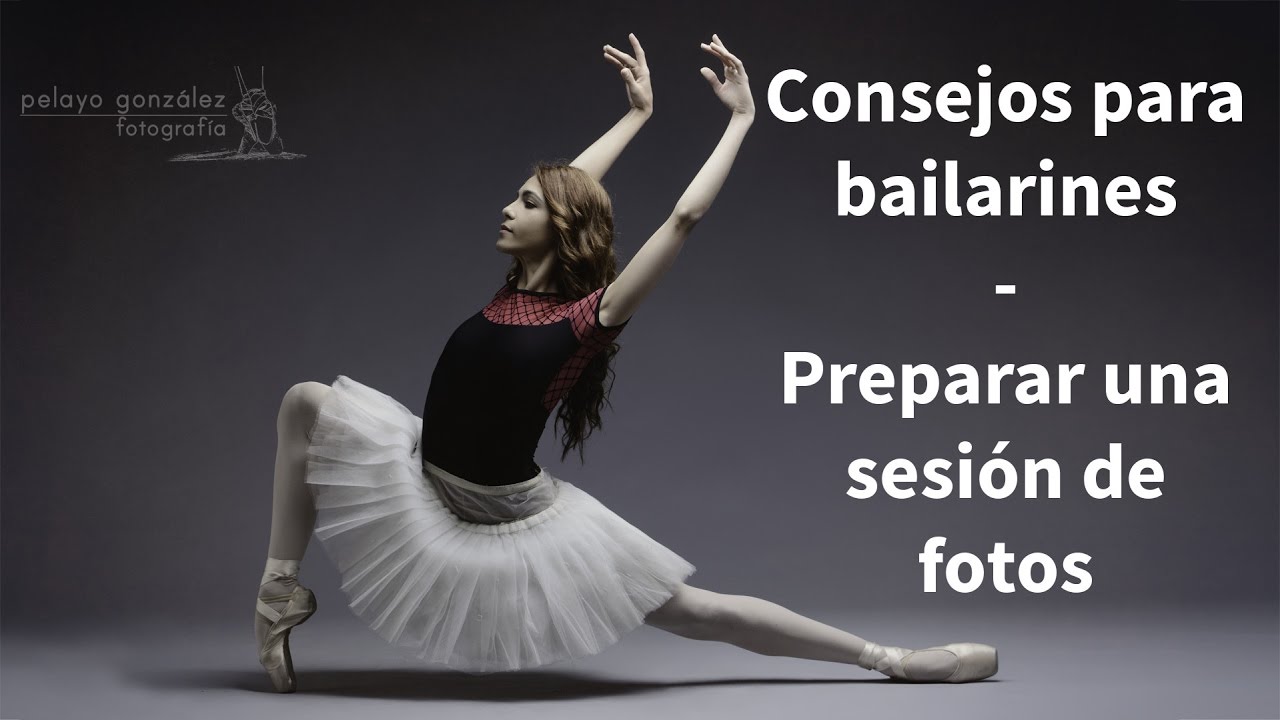 Consejos para bailarines - Como preparar una sesion de fotos