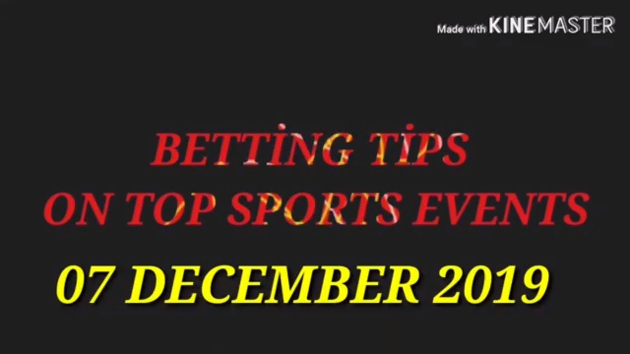 FOOTBALL PREDICTIONS (SOCCER BETTING TIPS) TODAY 07/12/2019