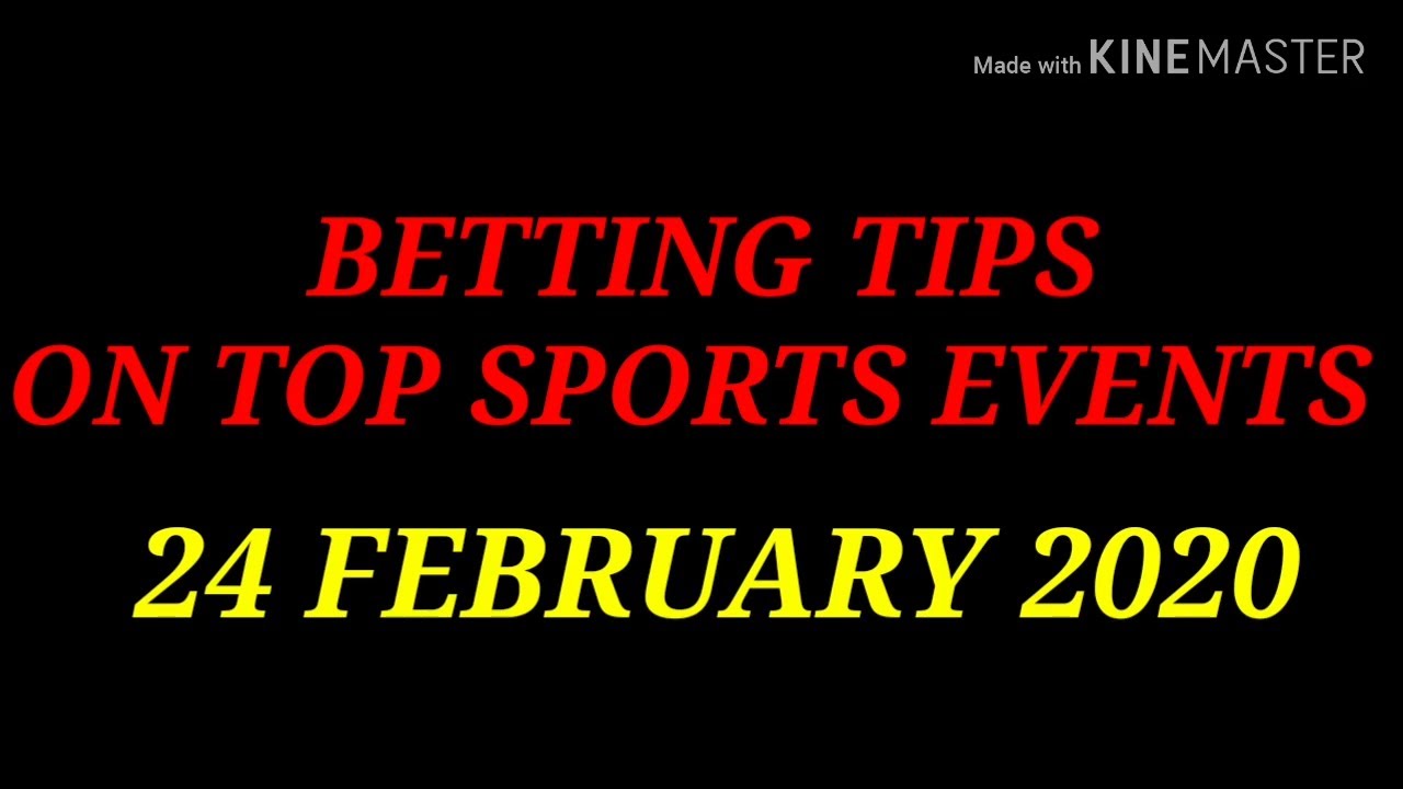 FOOTBALL PREDICTIONS (SOCCER BETTING TIPS) TODAY 24/02/2020
