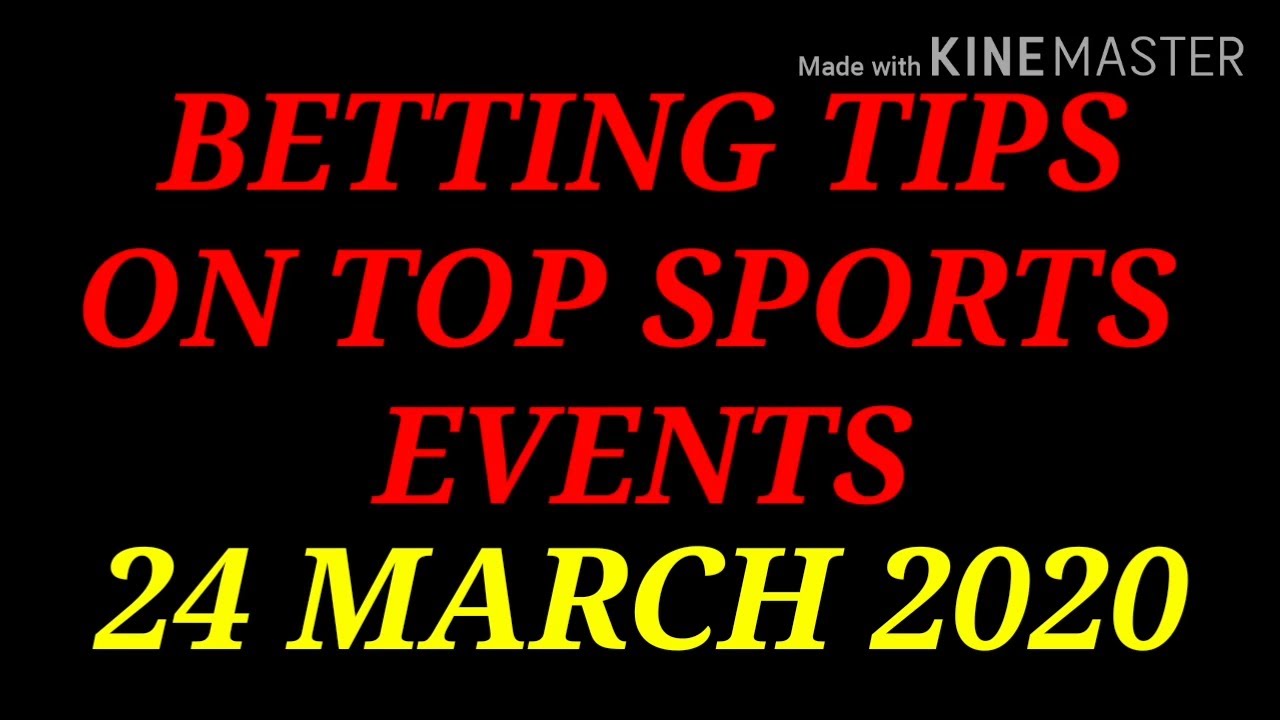 FOOTBALL PREDICTIONS (SOCCER BETTING TIPS) TODAY 24/03/2020
