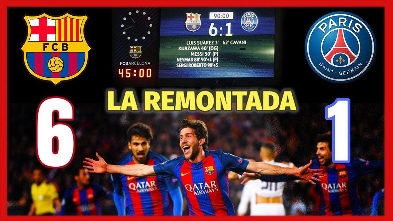 🔴🔵 La \"REMONTADA\" del BARCELONA al PSG (6-1) 😲 Champions League 2017