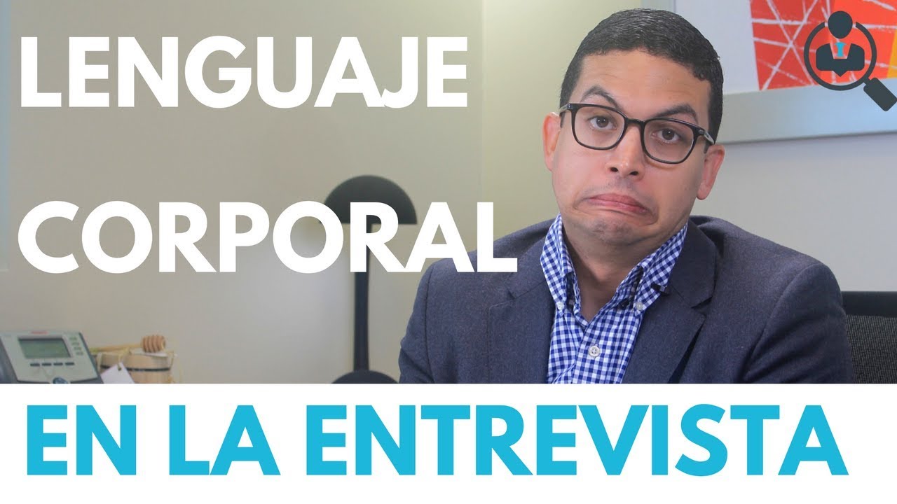 Lenguaje Corporal en la Entrevista - Episodio 37 | CONSIGUE TU TRABAJO