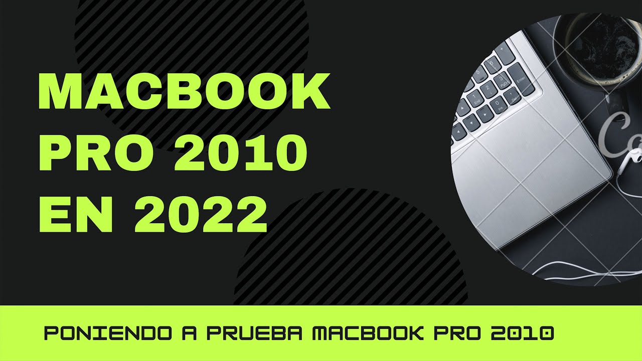MacBook Pro 2010 en 2022 vale la pena? | Review MacBook Pro 2010 Todo lo que tienes que saber