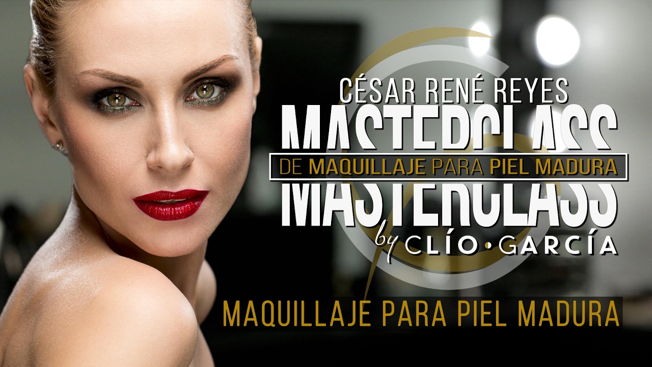 Masterclass de Maquillaje para Piel Madura con César René Reyes -- byClíoGarcía