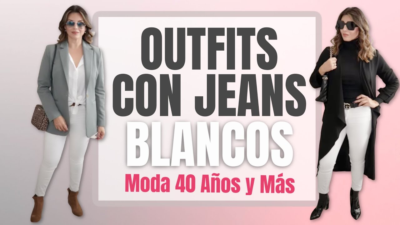 Outfits con Jeans Blancos | Otoño-Invierno 2020