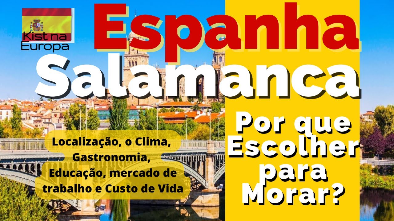 Pourquoi choisir Salamanque pour vivre en Espagne ? Kist en Europe