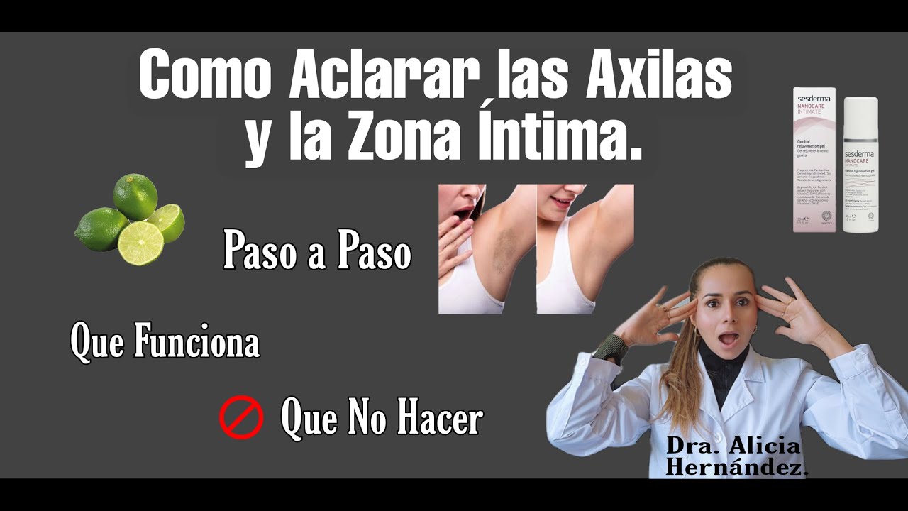 Que Hacer para Aclarar las Axilas y La zona Intima