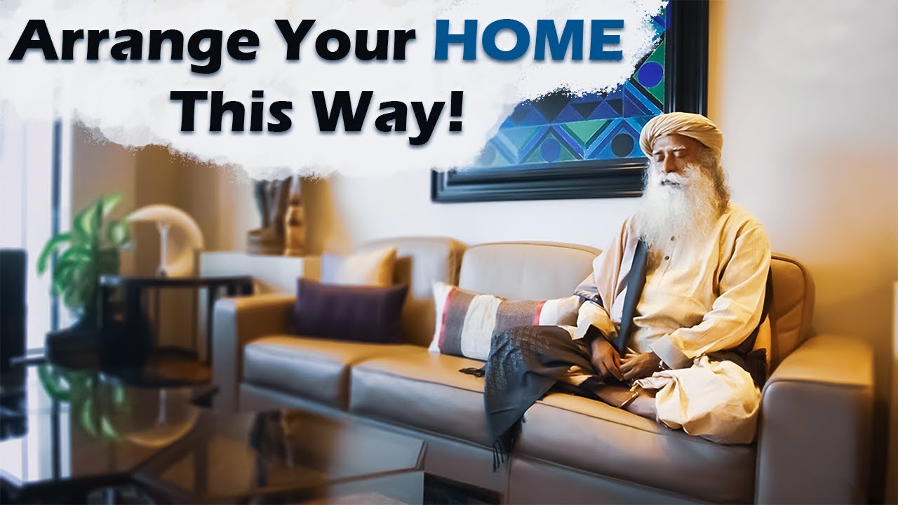 SADHGURU Brilliant Hacks to Organize Your HOME to Remove NEGATIVE ENERGY! | Sadhguru|Linga Bhairavi