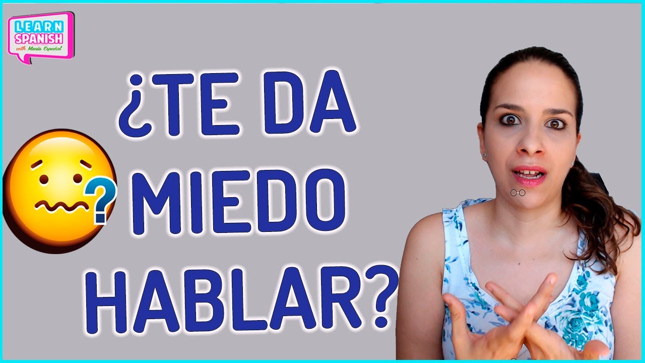 Supera tu MIEDO o INSEGURIDAD al hablar ESPAÑOL || Consejos para hablar español mejor