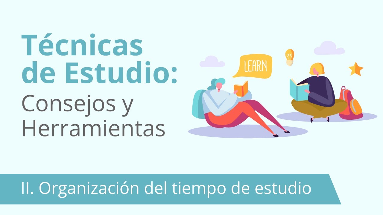 Técnicas de Estudio: II. Organización del tiempo de estudio