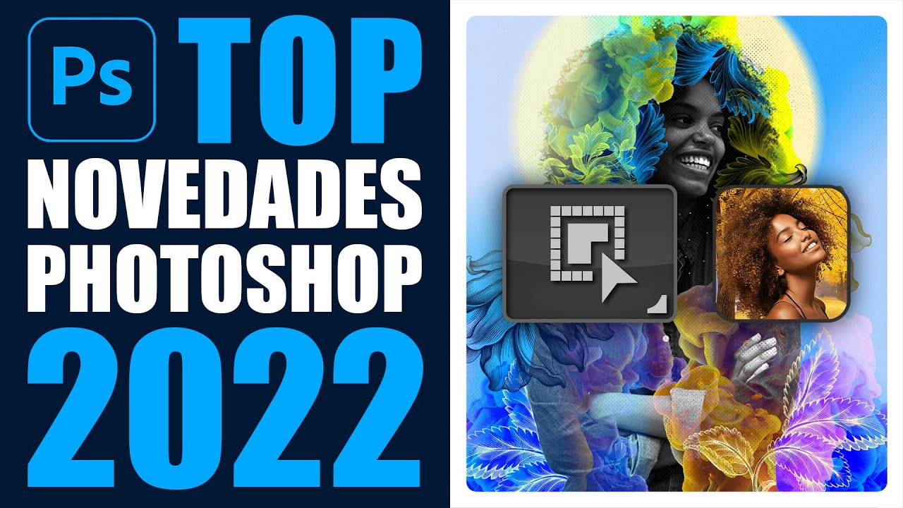 TOP Novedades Adobe Photoshop 2022 | Seleccionar nunca fue tan fácil